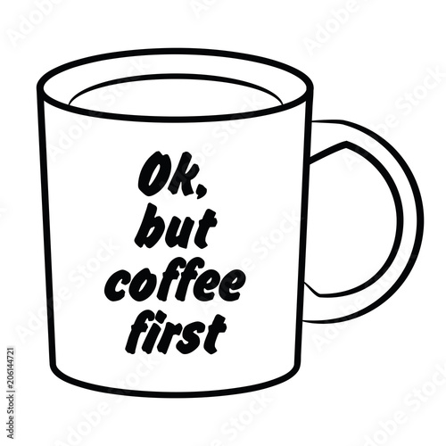 "OK, but coffee first."