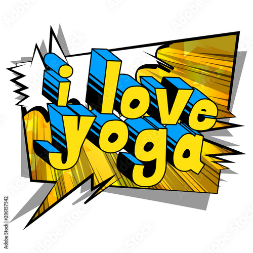 I Love Yoga - Comic book style phrase on abstract background.