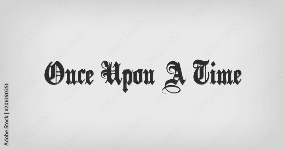 Once Upon A Time Film Introduction/
Animation of an introduction scene with elegant lettering like in old time hollywood movies