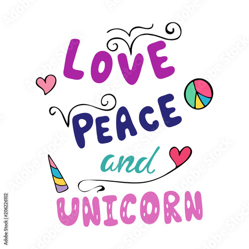 Love, peace and unicorn inspirational quote. 