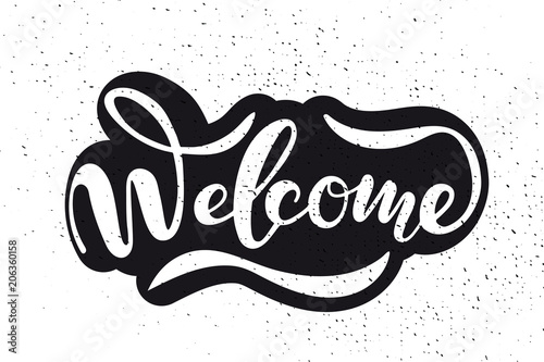 Hand sketched Welcome lettering typography. Drawn art sign. Motivational text. photo