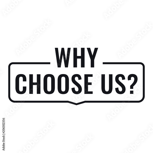 Why choose us? Badge icon. Flat vector illustration on white background.