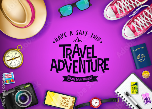 Travel Adventure Have A Safe Trip Enjoy Every Moment Message with Realistic Travel Items Like Hat, Passport, Camera, Phone, Watch, Compass and Pair of Shoes in Violet Background Banner. 