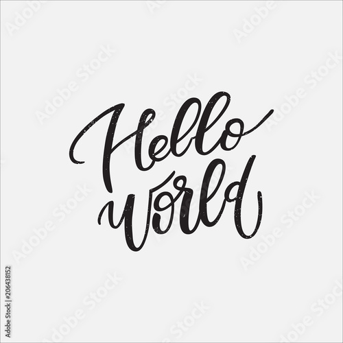 Hello world lettering phrase
