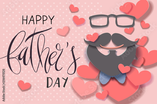 Beautiful vector illustration greeting card template with Happy Father's Day handwritten lettering and paper cut craft 3d simple dad portrait with smile, mustache and beard, glasses bow tie and hearts