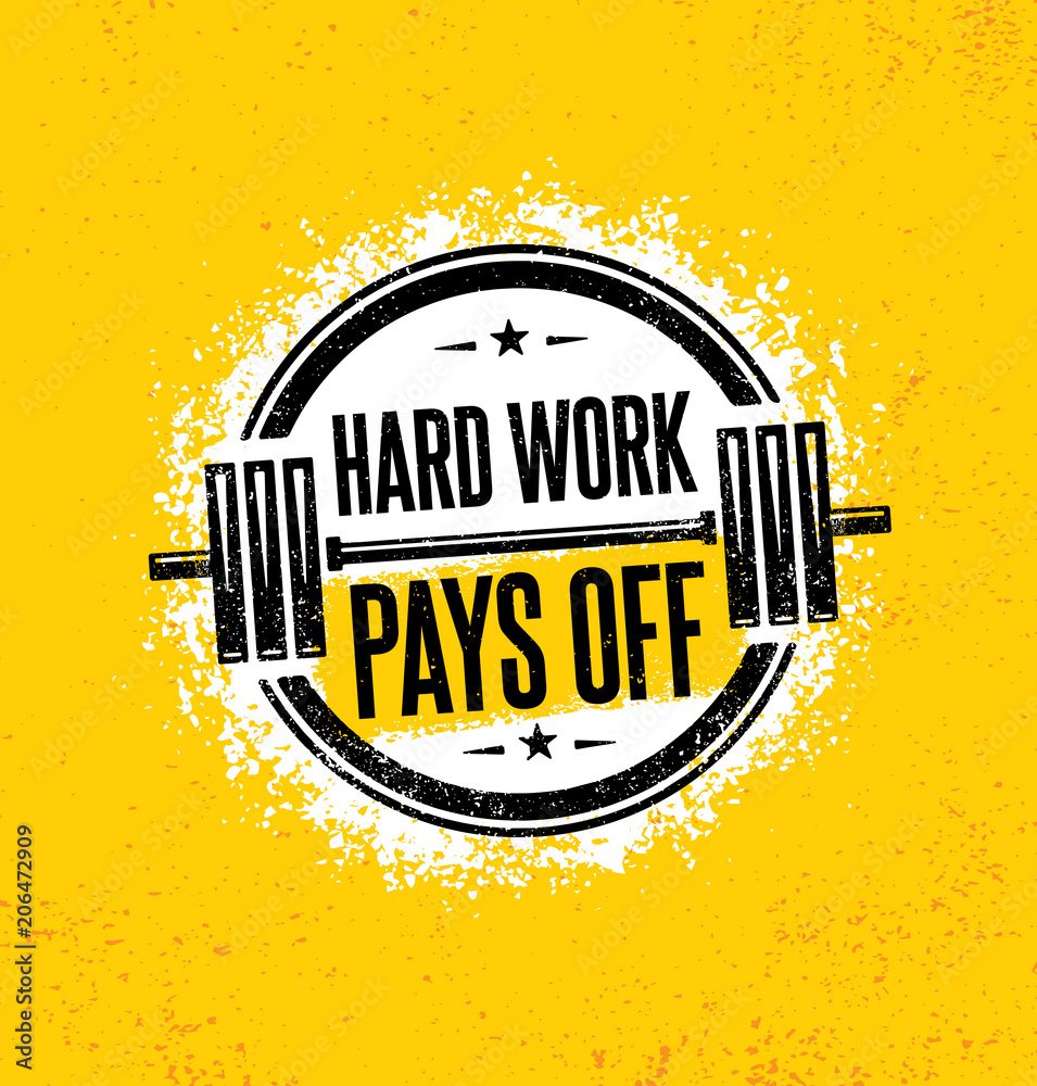 Hard Work Pays Off Inspiring Workout And Fitness Gym Motivation Quote Illustration Sign Creative Strong Sport Stock Vector Adobe Stock Hard Work Pays Off Inspiring Workout And Fitness Gym Motivation Quote Illustration Sign Creative Strong Sport Stock Vector Adobe Stock