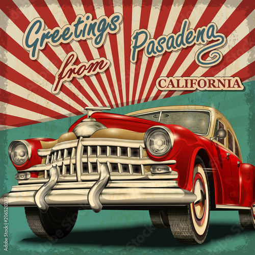 Vintage touristic greeting card with retro car.Pasadena. California.