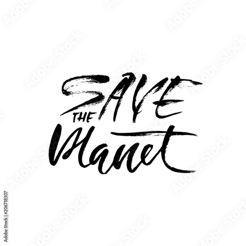 Save the planet. Hand drawn modern dry brush lettering. Grunge vector illustration.