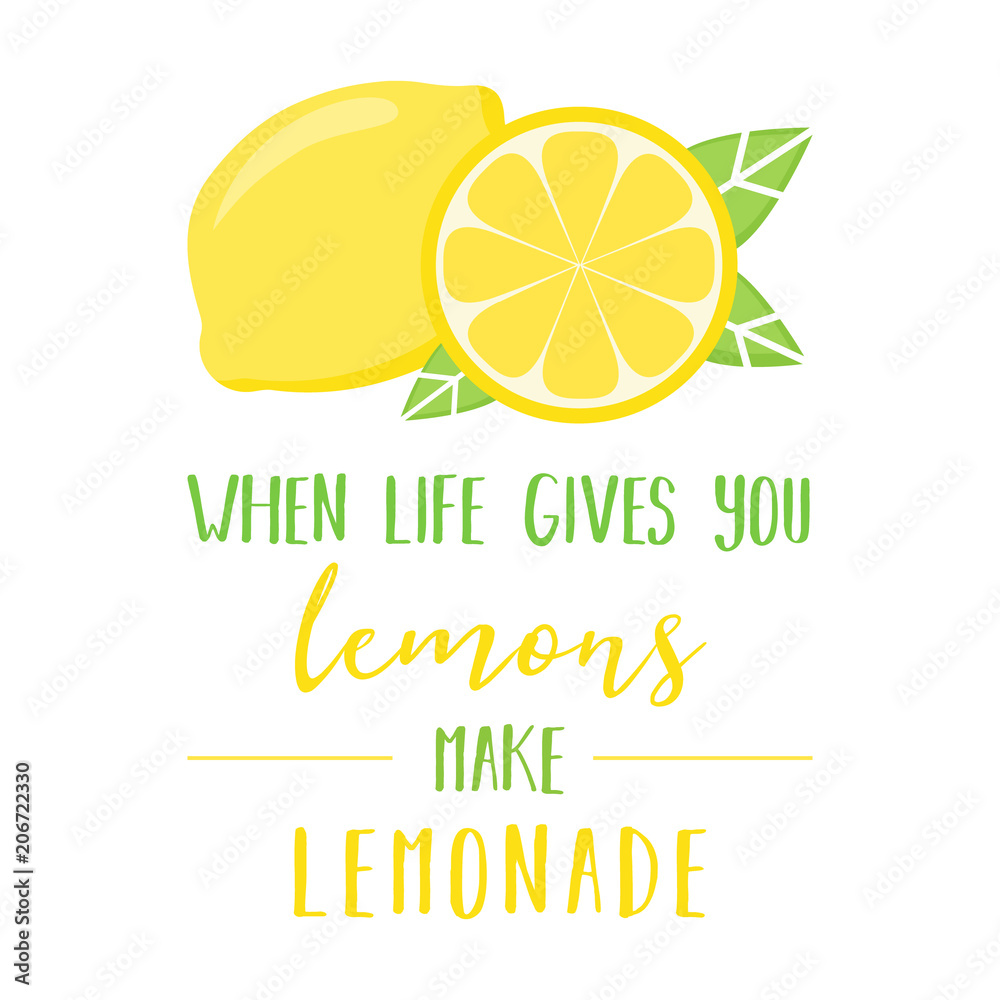 When life gives you lemons make lemonade quote, vector graphic