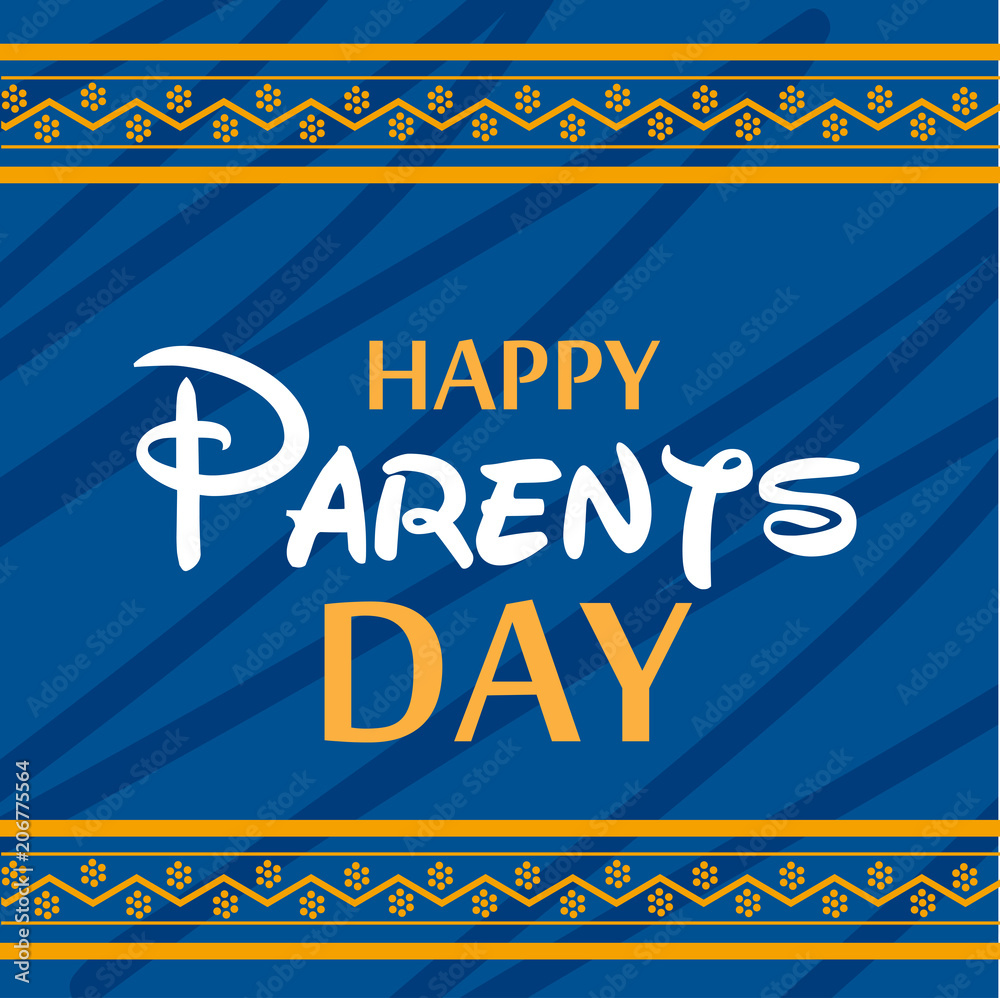 Happy Parents Day. Happy Parents Day.