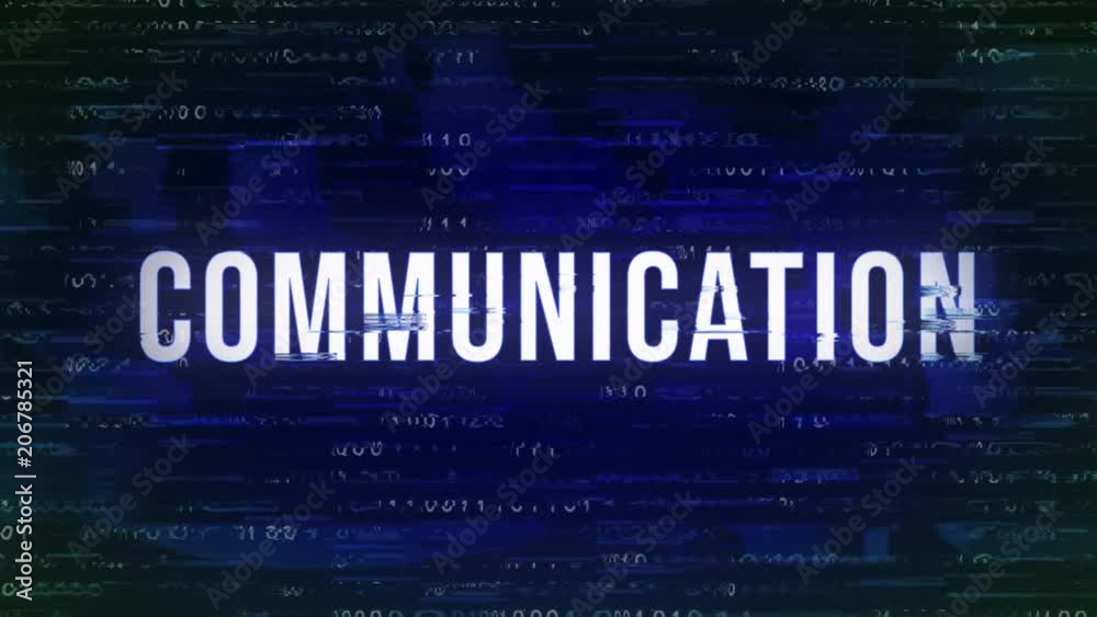 Communication - Glitch Animated Buzzword with Binary in the Background Communication - Glitch Animated Buzzword with Binary in the Background