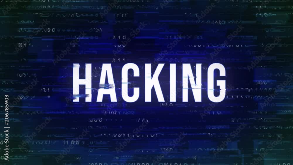 Hacking - Glitch Animated Buzzword with Binary in the Background Hacking - Glitch Animated Buzzword with Binary in the Background