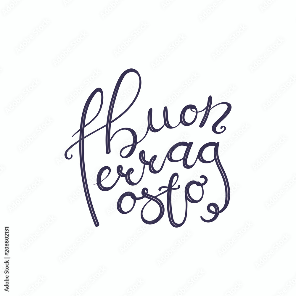 Hand written lettering quote Buon, meaning Happy in Italian, Ferragosto. Isolated objects on white background. Vector illustration. Design concept for Italian summer holiday. Hand written lettering quote Buon, meaning Happy in Italian, Ferragosto. Isolated objects on white background. Vector illustration. Design concept for Italian summer holiday.