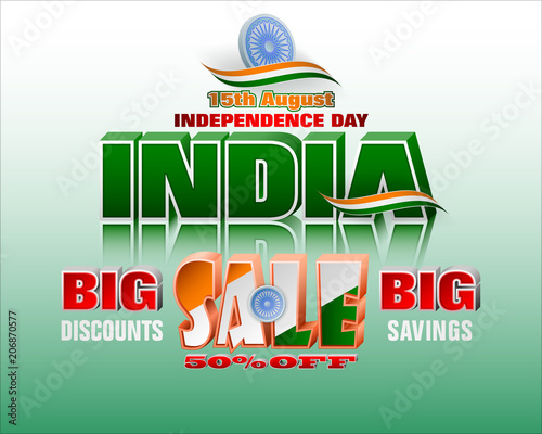 Holiday design, background with 3d texts, national flag colors and spinning wheel for Fifteenth of August, India Independence day, sales, commercial events