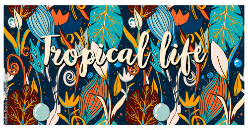 Seamless pattern tropical life, hand drawn leaves, flowers. Print colorful modern textile, jungle doodle theme, abstract sketch art. 