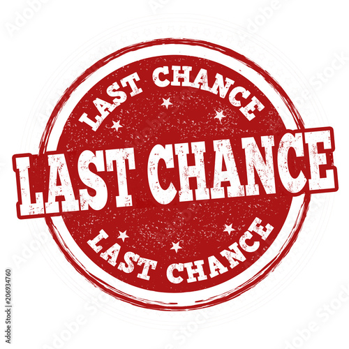 Last chance grunge rubber stamp