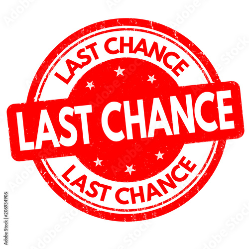 Last chance grunge rubber stamp