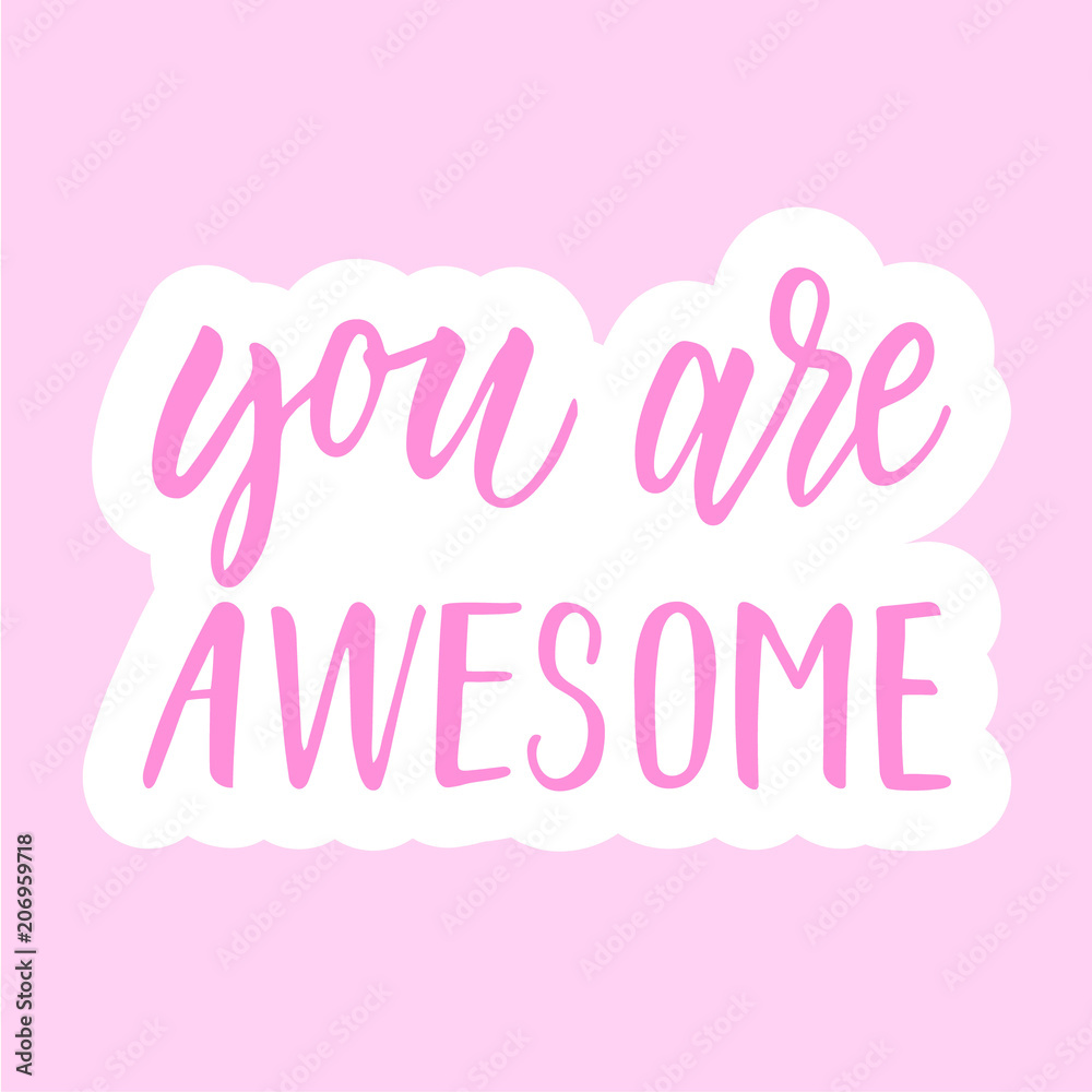 You are awesome! calligraphic sticker.