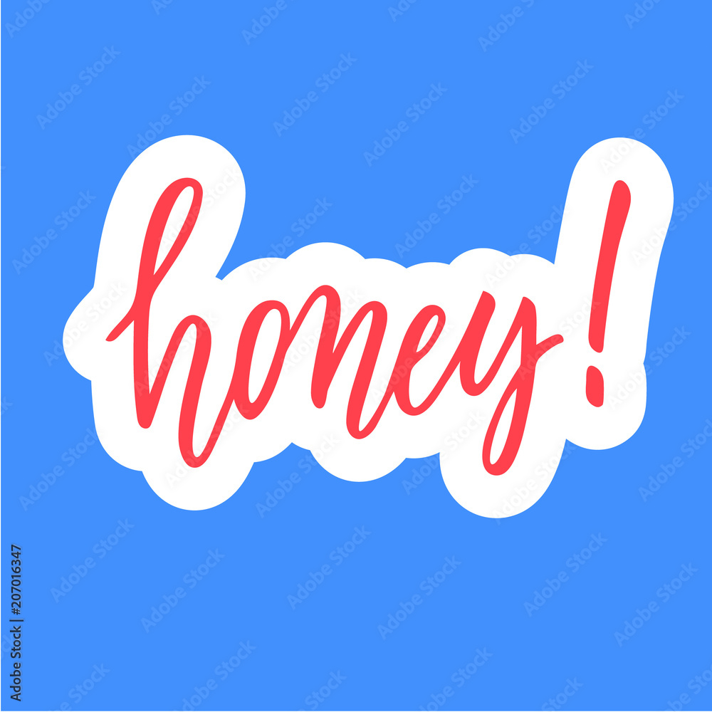 Obraz premium Honey! Calligraphic sticker design.