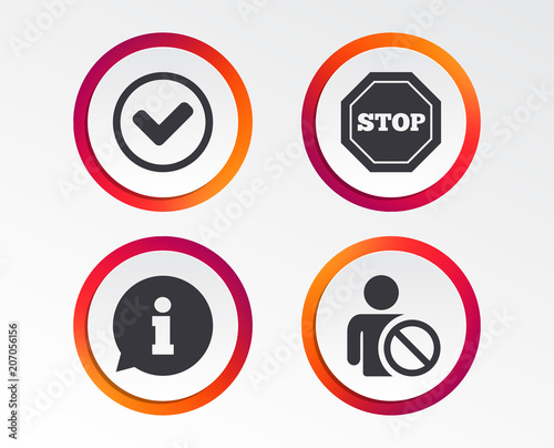 Information icons. Stop prohibition and user blacklist signs. Approved check mark symbol. Infographic design buttons. Circle templates. Vector