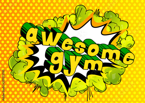 Awesome Gym - Comic book word on abstract background.