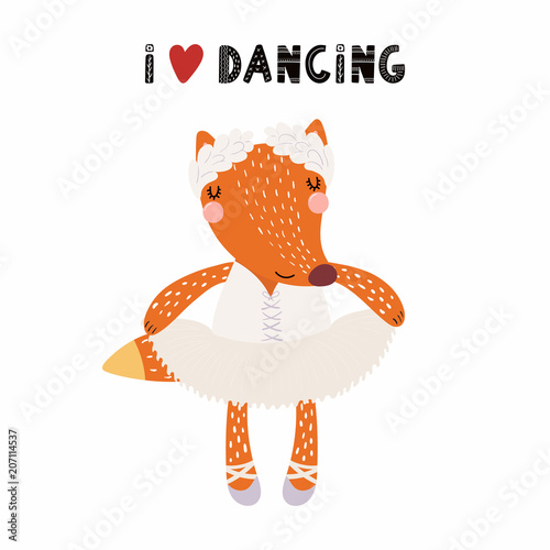 Hand drawn vector illustration of a cute funny fox ballerina in a tutu, pointe shoes, with lettering quote I love dancing. Isolated objects. Scandinavian style flat design. Concept for children print.