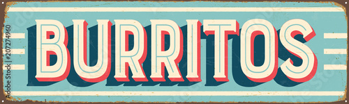 Vintage Style Vector Metal Sign - BURRITOS - Grunge effects can be easily removed for a brand new, clean design.