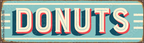 Vintage Style Vector Metal Sign - DONUTS - Grunge effects can be easily removed for a brand new, clean design