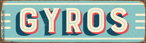 Vintage Style Vector Metal Sign - GYROS - Grunge effects can be easily removed for a brand new, clean design