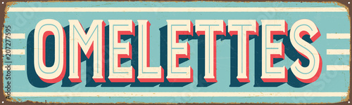 Vintage Style Vector Metal Sign - OMELETTES - Grunge effects can be easily removed for a brand new, clean design