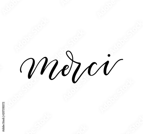 Merci lettering inscription in french means "thank you" in English. Modern lettering isolated on white background. Vector illustration for cards, invitations, prints etc.