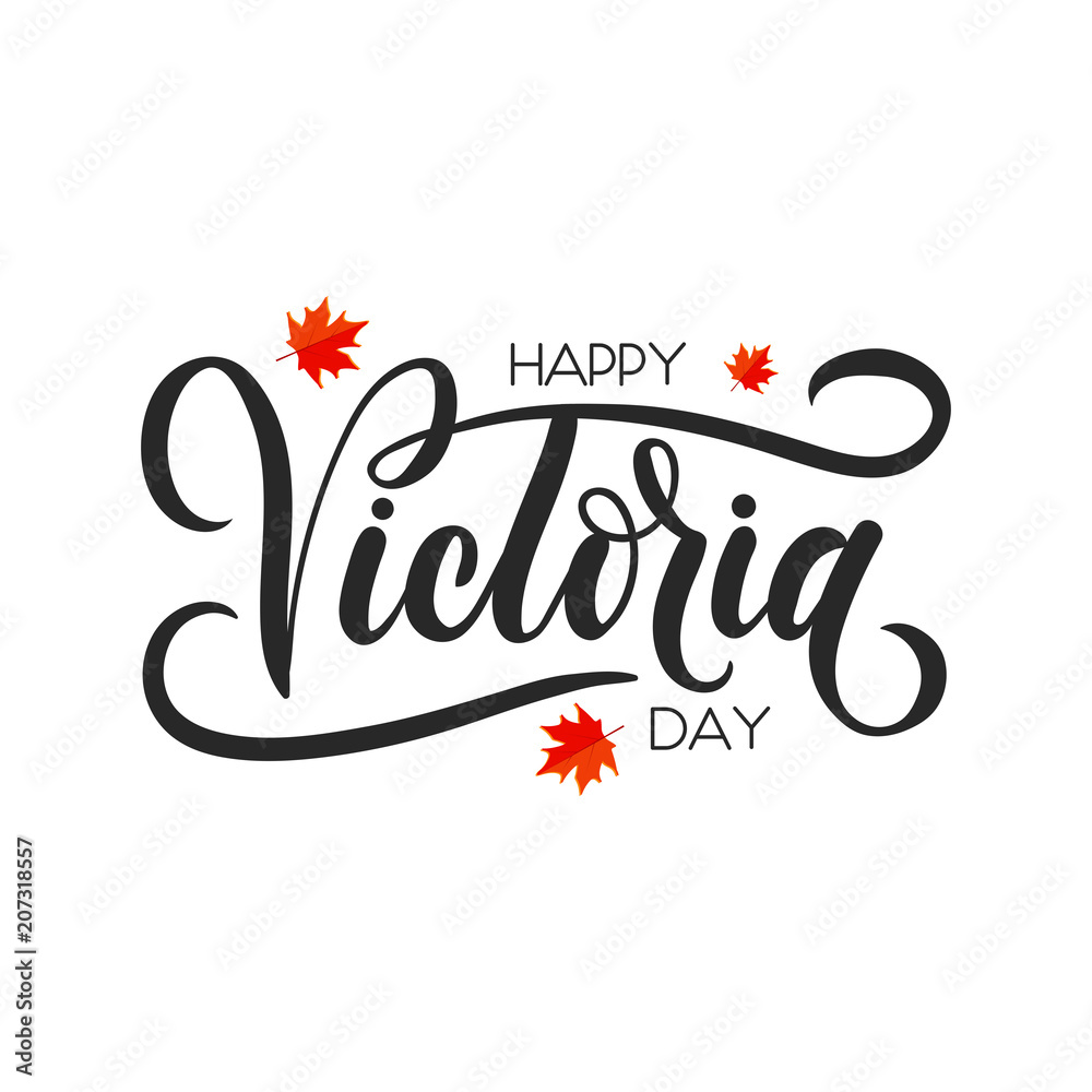 Happy Victoria day lettering greeting card. Hand drawn calligraphy for ...