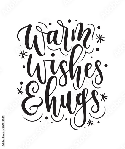 Warm wishes and hugs lettering card. Hand drawn inspirational winter quote  with doodles. Winter greeting card. Motivational print for invitation cards, brochures, poster, t-shirts, mugs.