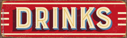 Vintage Style Vector Metal Sign - DRINKS - Grunge effects can be easily removed for a brand new, clean design.