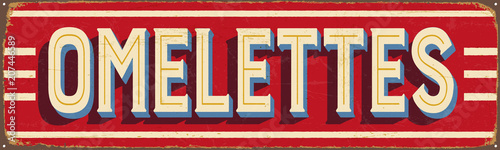 Vintage Style Vector Metal Sign - OMELETTES - Grunge effects can be easily removed for a brand new, clean design.