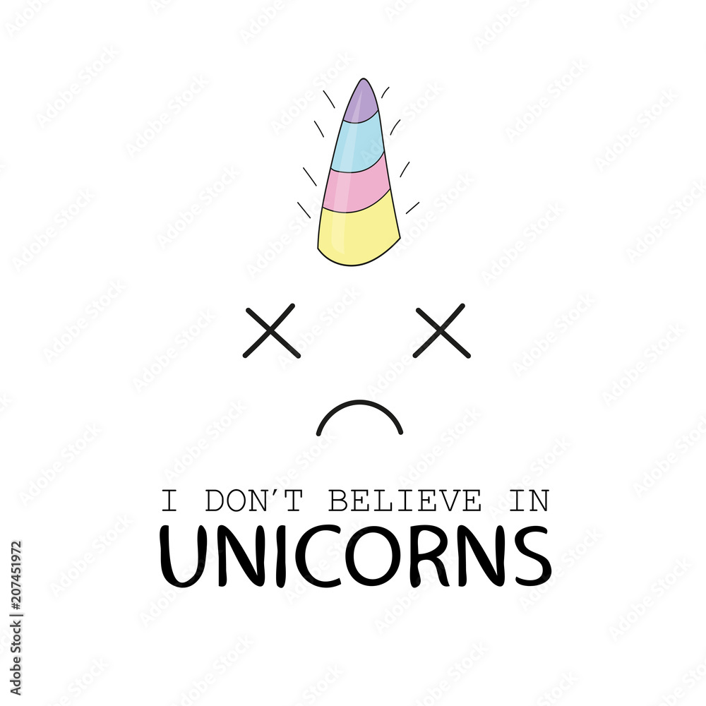 Crossed eye and rainbow mane. Isolated on white background I dont believe in unicorns - Vector illustration design for t shirt graphics, prints, posters, cards and other uses Crossed eye and rainbow mane. Isolated on white background I dont believe in unicorns - Vector illustration design for t shirt graphics, prints, posters, cards and other uses
