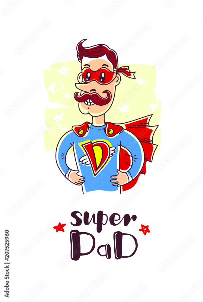 My Dad is Super hero, Super Dad illustration, handwritten text. Vector  EPS 10.