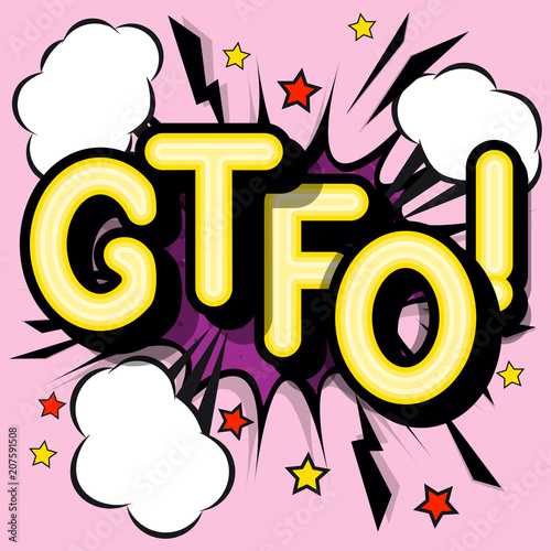 GTFO - retro lettering with shadows  halftone pattern on retro poster  background. Vector bright illustration in vintage pop art style.