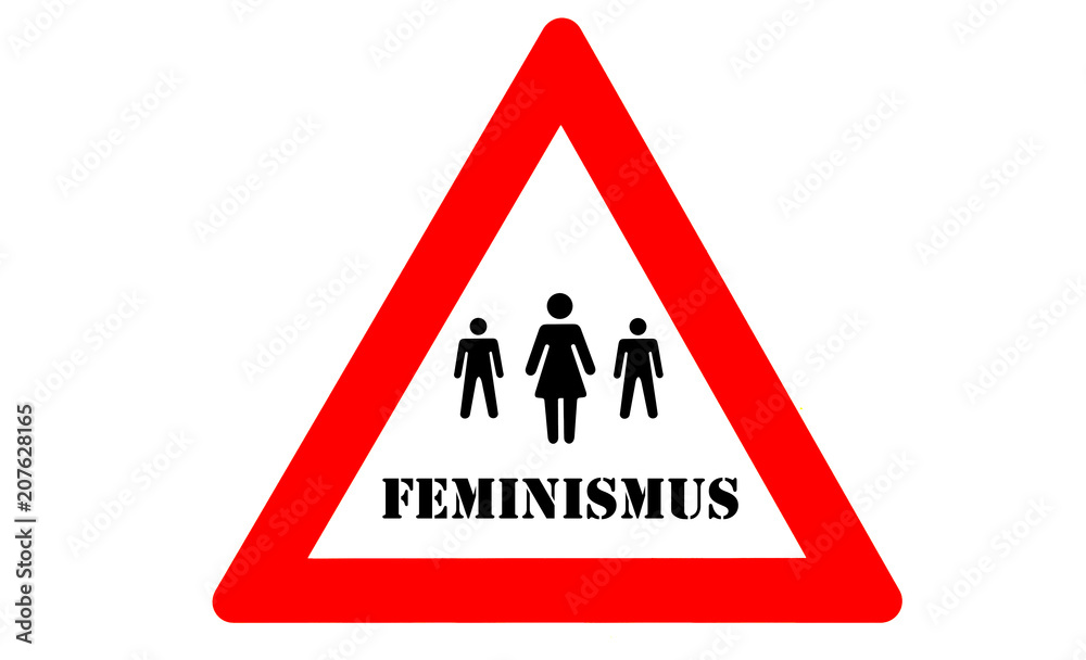 Feminismus Warnschild Feminismus Warnschild