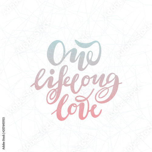 Vector illustration of One lifelong love with the inscription fo