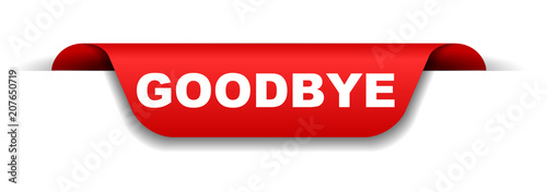 red banner goodbye