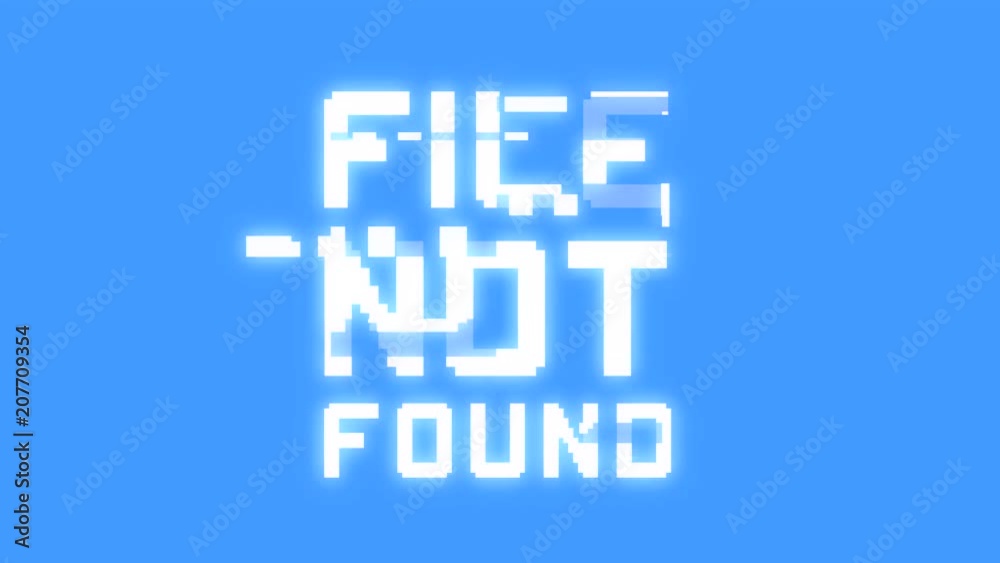 A big text message on a light blue screen with a heavy distortion glitch fx: File not found.
A big text message on a light blue screen with a heavy distortion glitch fx: File not found.