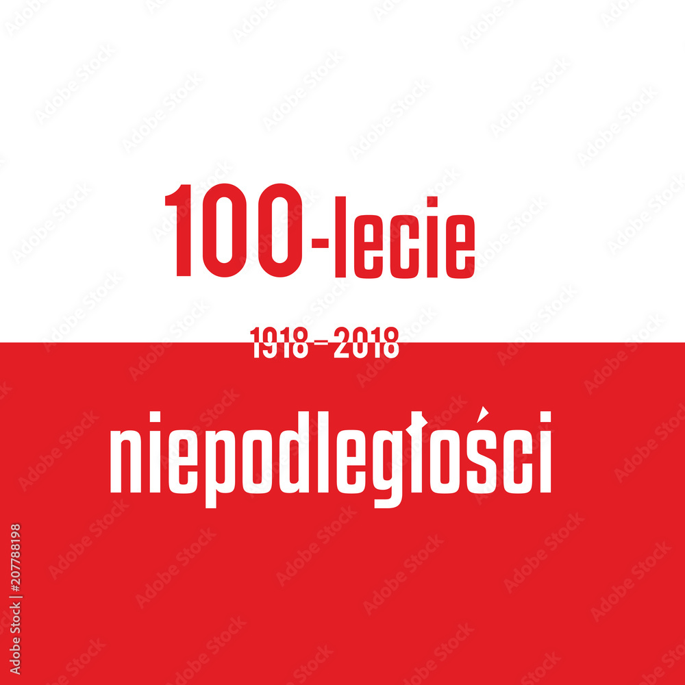100 years of independence of Poland Red white flag with inscription