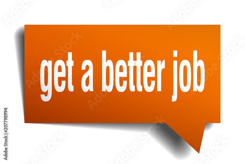 get a better job orange 3d speech bubble