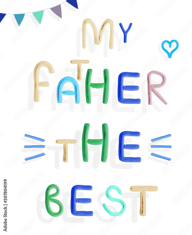 Best Dad, Happy Fathers Day, white background plasticine text. Greeting card template. Letters gift card. Best father. Dreamer dad. Text data ready card. Best Dad, Happy Fathers Day, white background plasticine text. Greeting card template. Letters gift card. Best father. Dreamer dad. Text data ready card.