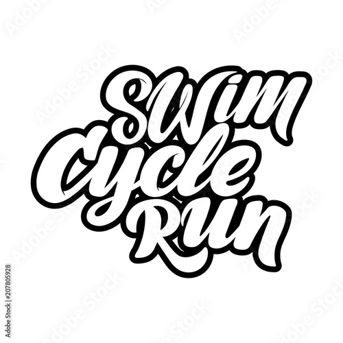 Triathlon hand drawn lettering, quote: Swim strong, Cycle fast, Run to win.