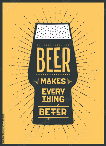 Beer. Poster or banner with text Beer Makes Everything Better. Colorful graphic design for print, web or advertising. Poster for bar, pub, restaurant, beer theme. Vector Illustration