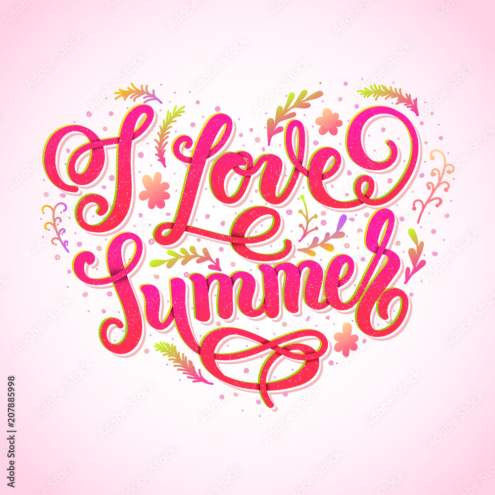 I love summer trendy lettering poster. Handwritten inscription for print t-shirt. Inspirational quotes vector illustration