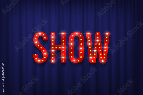 Sparkling bulbs on red Show word on blue curtain background. Vector illustration.