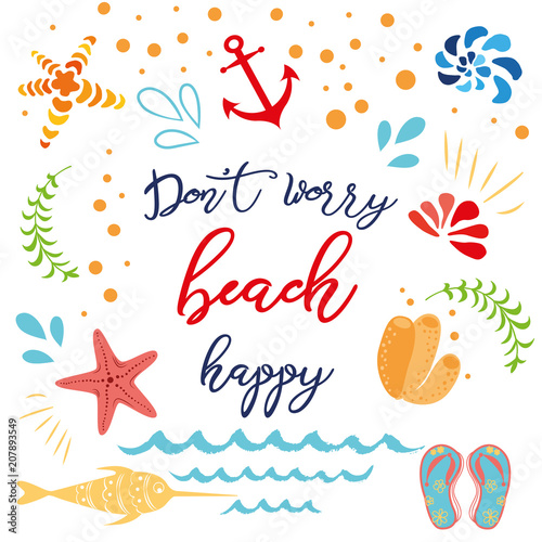 Funny summer quote Don't worry beach happy with hand drawn doodle summer icons